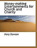 Money-Making Entertainments for Church and Charity
