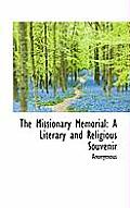 The Missionary Memorial: A Literary and Religious Souvenir