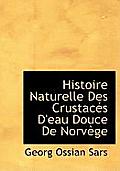 Histoire Naturelle Des Crustac?'s D'Eau Douce de Norv GE