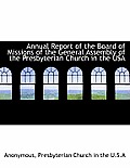 Annual Report of the Board of Missions of the General Assembly of the Presbyterian Church in the USA