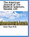 The American Journal of the Medical Sciences, Volume LXX