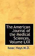 The American Journal of the Medical Sciences, Volume LXX