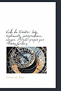 Code Du Th Atre: Lois, R Glements, Jurisprudence, Usages. Avant-Propos Par Henry Celliez