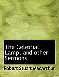 The Celestial Lamp, and Other Sermons