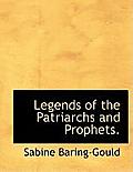 Legends of the Patriarchs and Prophets.