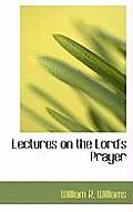 Lectures on the Lord's Prayer