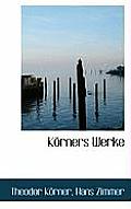 Korners Werke