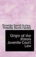 Origin of the Illinois Juvenile Court Law