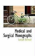 Medical and Surgical Monographs