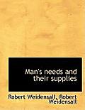 Man's Needs and Their Supplies