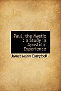 Paul, the Mystic: A Study in Apostolic Experience