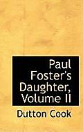 Paul Foster's Daughter, Volume II