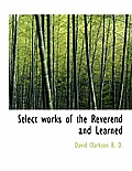 Select Works of the Reverend and Learned