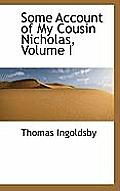 Some Account of My Cousin Nicholas, Volume I