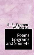 Poems Epigrams and Sonnets