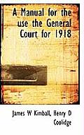 A Manual for the Use the General Court for 1918