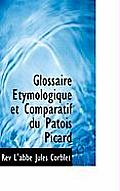 Glossaire Etymologique Et Comparatif Du Patois Picard