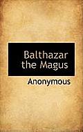 Balthazar the Magus