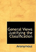 General Views Justifying the Classification