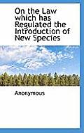 On the Law Which Has Regulated the Introduction of New Species