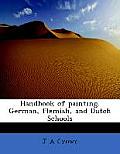 Handbook of Painting. German, Flemish, and Dutch Schools