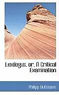 Lexilogus, Or, a Critical Examination