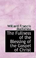 The Fullness of the Blessing of the Gospel of Christ