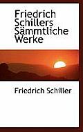 Friedrich Schillers S Mmtliche Werke