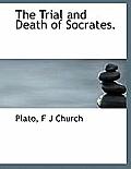 The Trial and Death of Socrates.