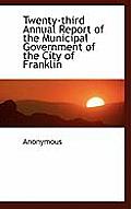Twenty-Third Annual Report of the Municipal Government of the City of Franklin