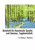 Zeitschrift Fur Franzosische Sprache Und Literatur. Supplementheft