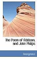 The Poem of Addison, and John Philips