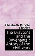 The Draytons and the Davenants: A Story of the Civil Wars