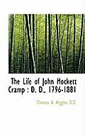 The Life of John Mockett Cramp: D. D., 1796-1881