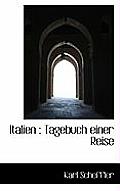 Italien: Tagebuch Einer Reise