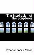 The Inspiration of the Scriptures