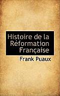 Histoire de La Reformation Francaise