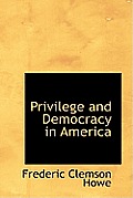 Privilege and Democracy in America