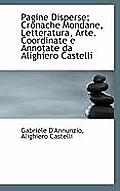 Pagine Disperse; Cronache Mondane, Letteratura, Arte. Coordinate E Annotate Da Alighiero Castelli