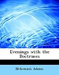 Evenings with the Doctrines