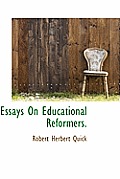Essays on Educational Reformers.