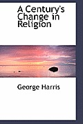 A Century's Change in Religion