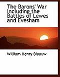 The Barons' War Including the Battles of Lewes and Evesham