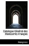 Catalogue G N Ral Des Manuscrits Fran Ais