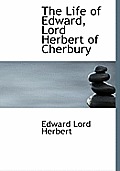 The Life of Edward, Lord Herbert of Cherbury
