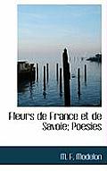 Fleurs de France Et de Savoie; Poesies