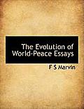 The Evolution of World-Peace Essays