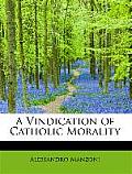 A Vindication of Catholic Morality