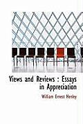 Views and Reviews: Essays in Appreciation