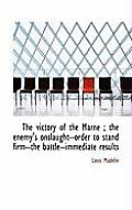 The Victory of the Marne; The Enemy's Onslaught--Order to Stand Firm--The Battle--Immediate Results